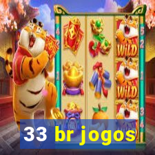 33 br jogos